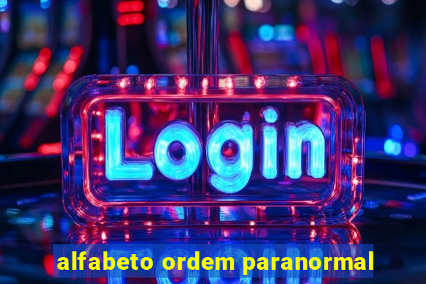 alfabeto ordem paranormal